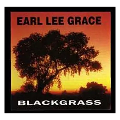 "Blackgrass" ("Earl Lee Grace") (Vinyl / 12" Album)