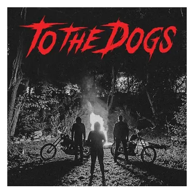 "To the Dogs" ("To the Dogs") (Vinyl / 7" EP)