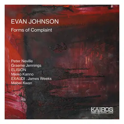 "Evan Johnson: Forms of Complaint" ("") (CD / Album)