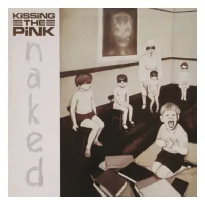 "Naked" ("Kissing the Pink") (CD / Album)