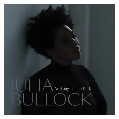 "Walking in the Dark" ("Julia Bullock") (Vinyl / 12" Album)