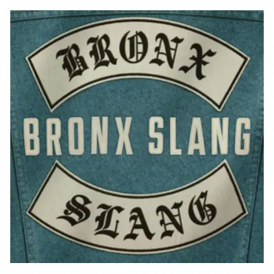 "Bronx Slang" ("Bronx Slang") (Vinyl / 12" Album)