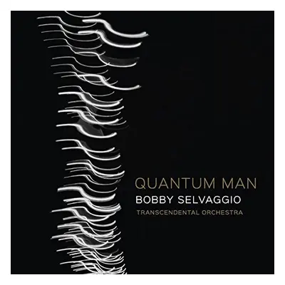 "Quantum Man" ("Bobby Selvaggio") (CD / Album)