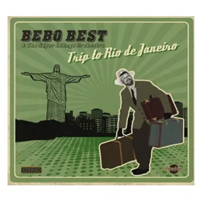 "Trip to Rio De Janeiro" ("Bebo Best & The Super Lounge Orchestra") (CD / Album)