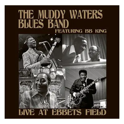 "Live at Ebbets Field" ("The Muddy Waters Blues Band with B.B. King") (CD / Album)