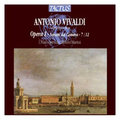 "Antonio Vivaldi: Opera I, Sonata Da Camera, 7/12" ("") (CD / Album)