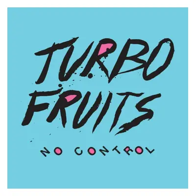 "No Control" ("Turbo Fruits") (CD / Album)