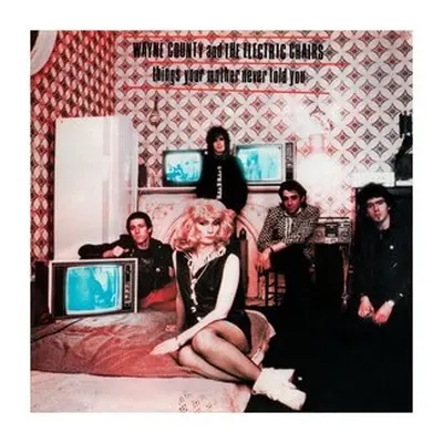 "Things Your Mother Never Told You" ("Wayne County and The Electric Chairs") (Vinyl / 12" Album)