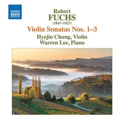 "Robert Fuchs: Violin Sonatas Nos. 1-3" ("") (CD / Album)