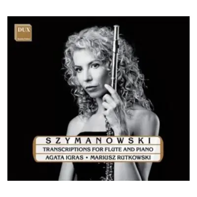 "Szymanowski: Transcriptions for Flute and Piano" ("") (CD / Album)