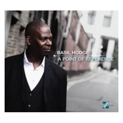 "A Point of Reference" ("Basil Hodge") (CD / Album Digipak)