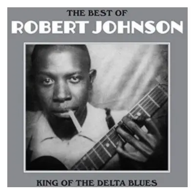 "The Best of Robert Johnson" ("Robert Johnson") (Vinyl / 12" Album)