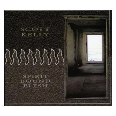 "Spirit Bound Flesh" ("Scott Kelly") (CD / Album)