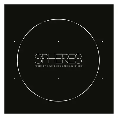 "Spheres" ("Kyle Dixon & Michael Stein") (Vinyl / 12" Album)