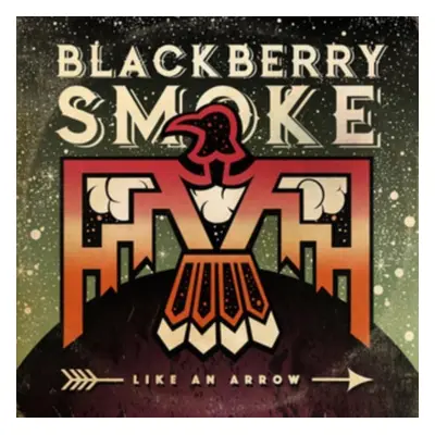 "Like an Arrow" ("Blackberry Smoke") (Vinyl / 12" Album)