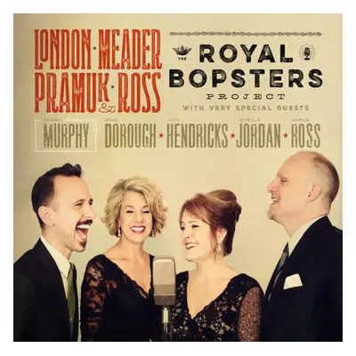 "Royal Bopsters Project" ("London, Meader, Pramuk & Ross") (CD / Album)