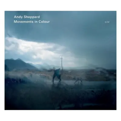 "Andy Sheppard: Movements in Colour" ("Andy Sheppard") (CD / Album)