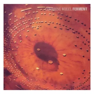 "Ferment" ("Catherine Wheel") (CD / Album)