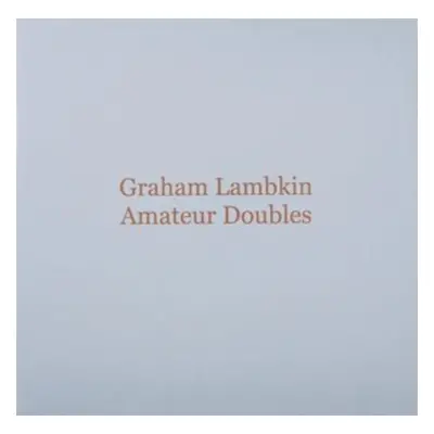 "Amateur doubles" ("Graham Lambkin") (Vinyl / 12" Album)