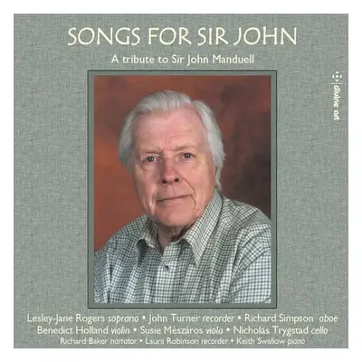 "Songs for Sir John: A Tribute to Sir John Manduell" ("") (CD / Album)