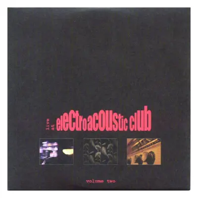 "Live at the Electroacoustic Club Volume 2" ("Various") (CD / Album)