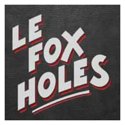 "Le Fox Holes" ("Le Fox Holes") (Vinyl / 7" EP)