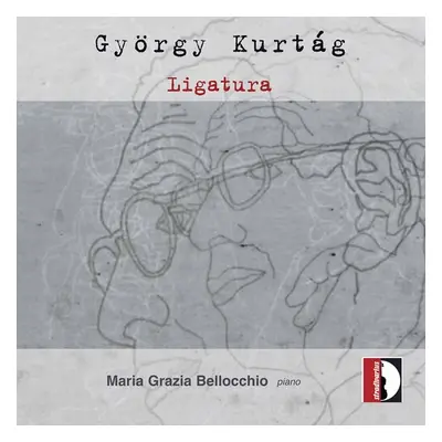 "Gyrgy Kurtg: Ligatura" ("") (CD / Album)