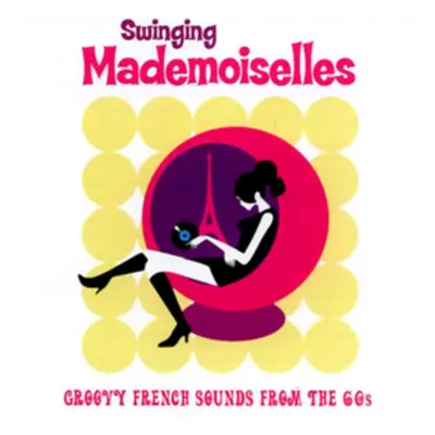 "Swinging Mademoiselles" ("") (Vinyl / 12" Album Coloured Vinyl)