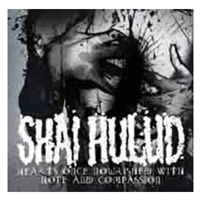 "Hearts Once Nourished With Hope and Compassion" ("Shai Hulud") (CD / Album)