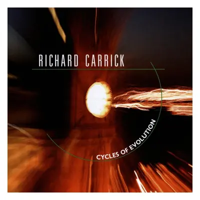 "Richard Carrick: Cycles of Evolution" ("") (CD / Album)