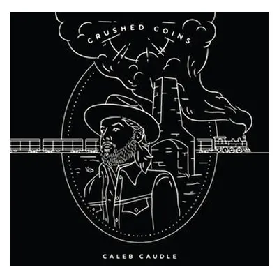 "Crushed Coins" ("Caleb Caudle") (Vinyl / 12" Album)