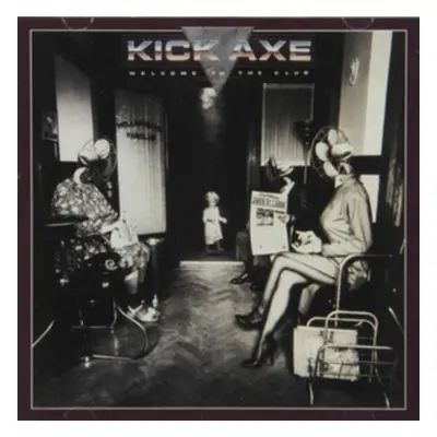 "Welcome to the Club" ("Kick Axe") (CD / Remastered Album)