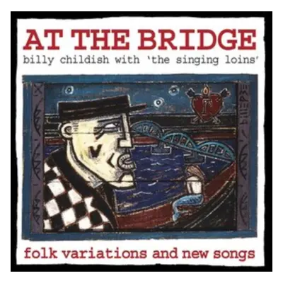 "At the Bridge" ("Billy Childish and The Singing Loins") (Vinyl / 12" Album)