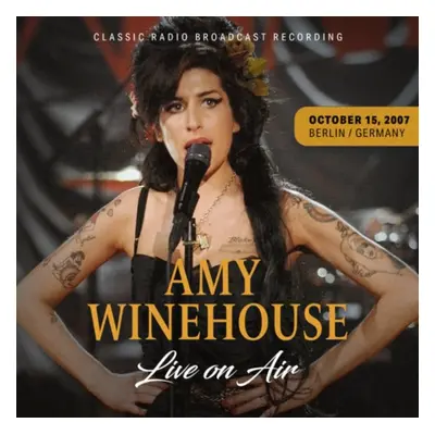 "Live on air October 15, 2007, Berlin/Germany" ("Amy Winehouse") (CD / Album)