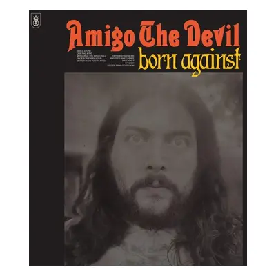 "Born Against" ("Amigo the Devil") (CD / Album)