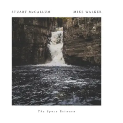 "The Space Between" ("Mike Walker & Stuart McCallum") (CD / Album)