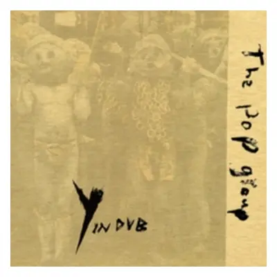 "Y in Dub" ("The Pop Group") (CD / Album)