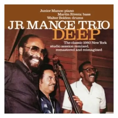 "Deep - The Classic 1980 New York Studio Session" ("Junior Mance Trio") (CD / Album (Jewel Case)