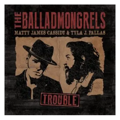 "Trouble" ("The Balladmongrels") (CD / Album)