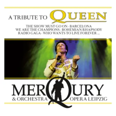 "A Tribute to Queen" ("Merqury & Orchestra Opera Leipzig") (CD / Album)