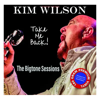 "Take Me Back! The Bigtone Sessions" ("Kim Wilson") (Vinyl / 12" Album)