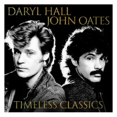 "Timeless Classics" ("Daryl Hall and John Oates") (CD / Album)