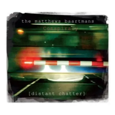 "Distant Chatter" ("The Matthews Baartmans Conspiracy") (CD / Album Digipak)