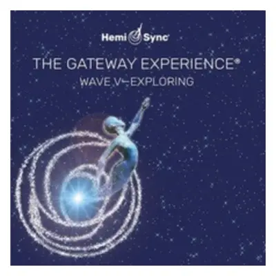 "The Gateway Experience: Wave V - Exploring" ("Hemi-Sync") (CD / Album)