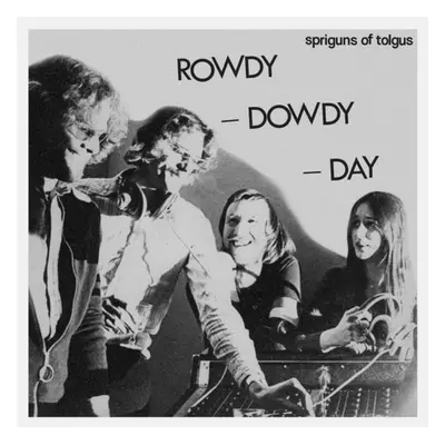 "Rowdy - Dowdy - Day" ("Spriguns of Tolgus") (Vinyl / 12" Album)