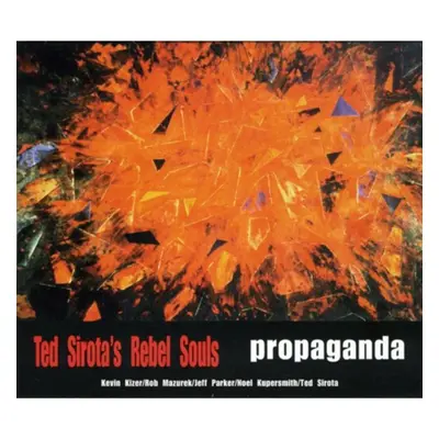 "Propaganda" ("Ted Sirota's Rebel Souls") (CD / Album)