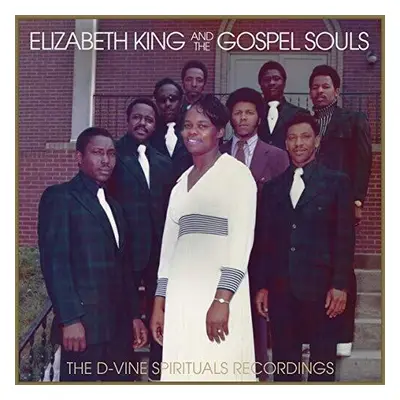 "The D-vine Spirituals Recordings" ("Elizabeth King and The Gospel Souls") (Vinyl / 12" Album)