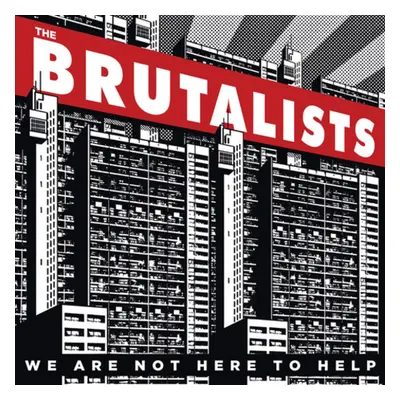 "We Are Not Here to Help" ("The Brutalists") (CD / Album)