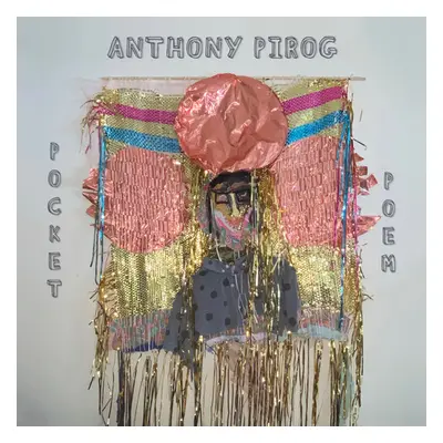 "Pocket Poem" ("Anthony Pirog") (CD / Album)