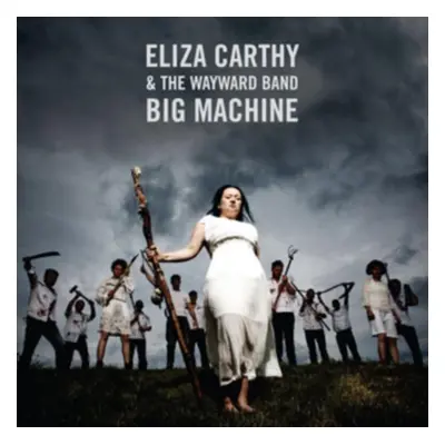 "Big Machine" ("Eliza Carthy & The Wayward Band") (Vinyl / 12" Album)